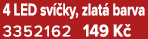 4 LED sv ky, zlat  barva 3352162 149 K 