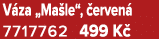 V za „Ma le“, erven  7717762 499 K 