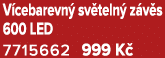 V cebarevn sv teln  z v s 600 LED 7715662 999 K 