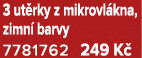 3 ut rky z mikrovl kna, zimn barvy 7781762 249 K 