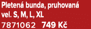 Pleten bunda, pruhovan  vel. S, M, L, XL 7871062 749 K 