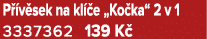 P v sek na kl  e „Ko ka“ 2 v 1 3337362 139 K 
