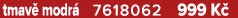 tmav modr  7618062 999 K 