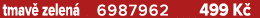 tmav zelen  6987962 499 K 