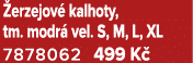  erzejov kalhoty, tm. modr  vel. S, M, L, XL 7878062 499 K 