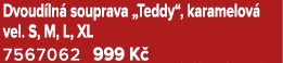 Dvoud ln souprava „Teddy“, karamelov  vel. S, M, L, XL 7567062 999 K 