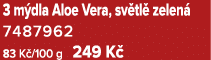3 m dla Aloe Vera, sv tl zelen  7487962 83 K /100 g 249 K 