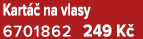 Kart  na vlasy 6701862 249 K 
