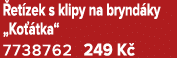  et zek s klipy na brynd ky „Ko tka“ 7738762 249 K 
