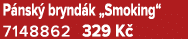 P nsk brynd k „Smoking“ 7148862 329 K 