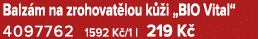 Balz m na zrohovat lou k i „BIO Vital“ 4097762 1592 K /1 l 219 K 