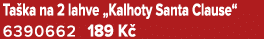 Ta ka na 2 lahve „Kalhoty Santa Clause“ 6390662 189 K 