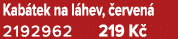 Kab tek na l hev, erven  2192962 219 K 