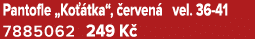 Pantofle „Ko tka“,  erven  vel. 36 41 7885062 249 K  