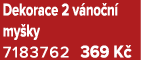 Dekorace 2 v no n my ky 7183762 369 K 