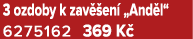 3 ozdoby k zav en  „And l“ 6275162 369 K 