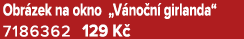 Obr zek na okno „V no n girlanda“ 7186362 129 K 
