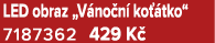 LED obraz „V no n ko  tko“ 7187362 429 K 