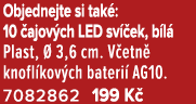 Objednejte si tak : 10 ajov ch LED sv  ek, b l  Plast,   3,6 cm. V etn  knofl kov ch bateri  AG10. 7082862 199 K 