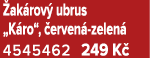 ak rov ubrus „K ro“,  erven  zelen  4545462 249 K 