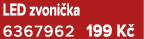 LED zvoni ka 6367962 199 K 