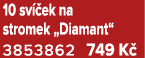 10 sv ek na stromek „Diamant“ 3853862 749 K 