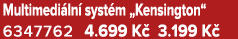 Multimedi ln syst m „Kensington“ 6347762 4.699 K  3.199 K 