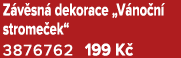 Z v sn dekorace „V no n  strome ek“ 3876762 199 K 