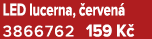 LED lucerna, erven  3866762 159 K 
