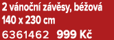 2 v no n z v sy, b  ov  140 x 230 cm 6361462 999 K 