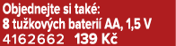 Objednejte si tak : 8 tu kov ch bateri AA, 1,5 V 4162662 139 K 