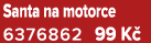 Santa na motorce 6376862 99 K 