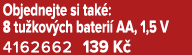 Objednejte si tak : 8 tu kov ch bateri AA, 1,5 V 4162662 139 K 