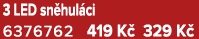 3 LED sn hul ci 6376762 419 K 329 K 