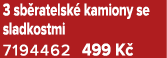 3 sb ratelsk kamiony se sladkostmi 7194462 499 K 