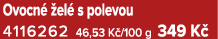 Ovocn  el  s polevou 4116262 46,53 K /100 g 349 K 