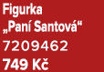 Figurka „Pan Santov “ 7209462 749 K 