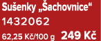 Su enky „ achovnice“ 1432062 62,25 K /100 g 249 K 