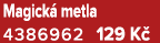 Magick metla 4386962 129 K 