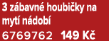 3 z bavn houbi ky na myt  n dob  6769762 149 K 