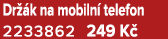 Dr k na mobiln  telefon 2233862 249 K 