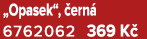 „Opasek“, ern  6762062 369 K 