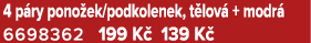 4 p ry pono ek/podkolenek, t lov + modr  6698362 199 K  139 K 