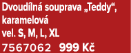Dvoud ln souprava „Teddy“, karamelov  vel. S, M, L, XL 7567062 999 K  