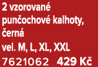 2 vzorovan pun ochov  kalhoty,  ern  vel. M, L, XL, XXL 7621062 429 K 