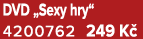 DVD „Sexy hry“ 4200762 249 K 