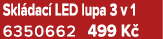 Skl dac LED lupa 3 v 1 6350662 499 K 