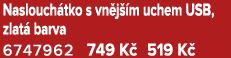 Naslouch tko s vn j m uchem USB, zlat  barva 6747962 749 K  519 K 