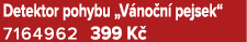 Detektor pohybu „V no n pejsek“ 7164962 399 K 