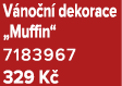 V no n dekorace „Muffin“ 7183967 329 K 
